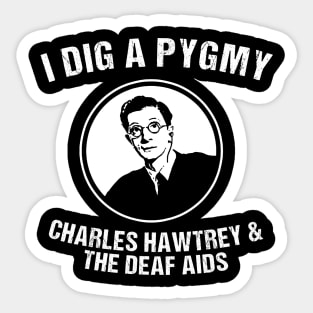 CHARLES HAWTREY & THE DEAF AIDS Sticker